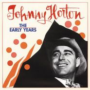 Johnny Horton, Early Years (CD)