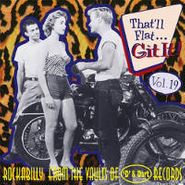 Various Artists, That'll Flat... Git It! Vol. 19 - Rockabilly From The Vaults Of 'D' & Dart Records (CD)