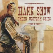 Hank Snow, Under Western Skies (CD)