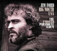 Jim Ford, Big Mouth USA - The Unissued Paramount Album (CD)