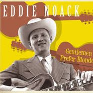 Eddie Noack, Gentleman Prefer Blondes