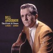 Bill Anderson, First 10 Years 1956-66 (CD)
