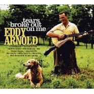 Eddy Arnold, Tears Broke Out On Me (CD)
