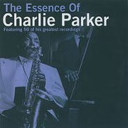 Charlie Parker, The Essence Of Charlie Parker (CD)