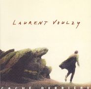 Laurent Voulzy, Cache Derrie're (CD)