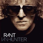 Ian Hunter, Rant (CD)