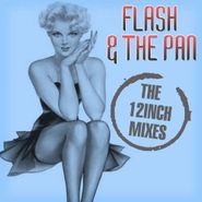 Flash & the Pan, 12 Inch Mixes (CD)