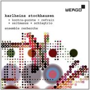 Karlheinz Stockhausen, Kontra-Punkte Refrain Zeitmasz (CD)