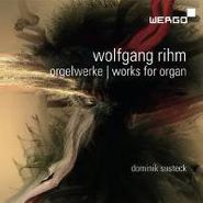 Wolfgang Rihm, Rihm: Works For Organ (CD)