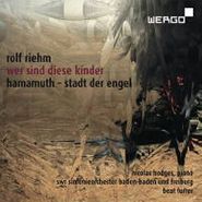 Rolf Riehm, Riehm: Wer Sind Diese Kinder / Hamamuth - Stadt Der Engel [Hybrid SACD] [SACD] (CD)