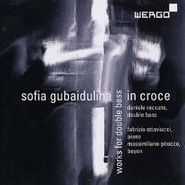 Sofia Gubaidulina, In Croce: Works For Double Bass (CD)