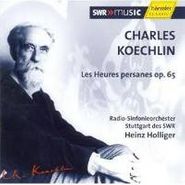 Charles Koechlin, Koechlin: Les Heures Persanes Op. 65 (CD)