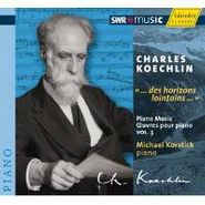Charles Koechlin, Koechlin: Piano Music Vol. 3 (CD)
