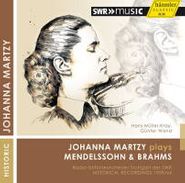 Felix Mendelssohn, Johanna Martzy Plays Mendelsso (CD)