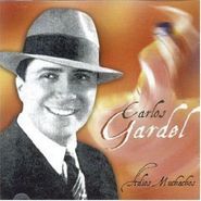 Carlos Gardel, Adios Muchachos (CD)