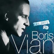 Boris Vian, Les Amis De Boris Vian (CD)