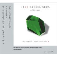 Jazz Passengers, April 1990 (Livelove Series Vol 4) (CD)