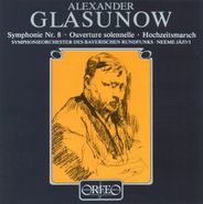 Alexander Glazunov, Glazunov: Symphony No. 8 / Ouverture Solennelle / Hochzeitsmarsch (Wedding March) (CD)