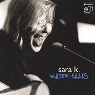 Sara K., Water Falls (CD)