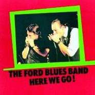 The Ford Blues Band, Here We Go! (CD)