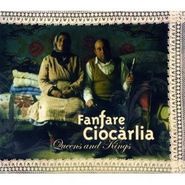 Fanfare Ciocarlia, Queens & Kings (CD)