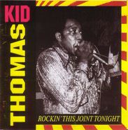 Kid Thomas, Rockin' This Joint Tonight (CD)