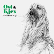 Ost & Kjex, Freedom Wig (CD)