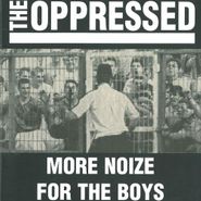 Oppressed , Noize For The Boys (LP)