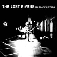 The Lost Rivers, My Beatific Vision EP (12")