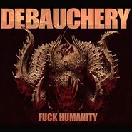 Debauchery, Fuck Humanity (CD)