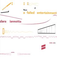 Clara Iannotta, A Failed Entertainment: Werke 2009-2014 (CD)