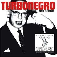 Turbonegro, Never Is Forever (CD)
