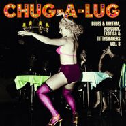Various Artists, Chug-A-Lug: Blues & Rhythm, Popcorn, Exotica & Tittyshakers Vol. 8 (10")
