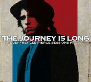 Various Artists, The Journey Is Long: The Jeffrey Lee Pierce Sessions Project (LP)