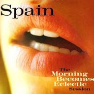 Spain, The Morning Becomes Eclectic Session (CD)
