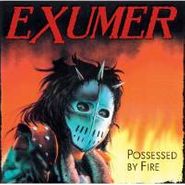 Exumer, Possessed By Fire (CD)