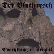 Der Blutharsch, Everything Is Alright (CD)