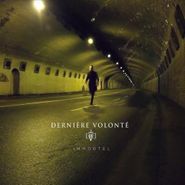 Dernière Volonté, Immortel (CD)