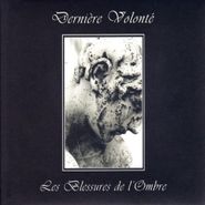 Dernière Volonté, Les Blessures De L'ombre (CD)
