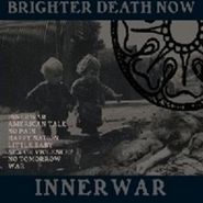 Brighter Death Now, Inner War (CD)