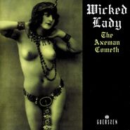 Wicked Lady, The Axeman Cometh (CD)