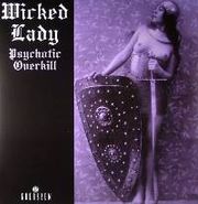 Wicked Lady, Psychotic Overkill