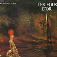 Igor Wakhevitch, Les Fous D'or (LP)