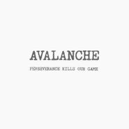 Avalanche, Perseverance Kills Our Game (CD)