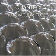 Quantec, 1000 Vacuum Tubes (CD)