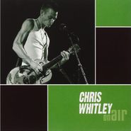 Chris Whitley, On Air (CD)