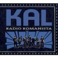 Kal , Radio Romanista (LP)