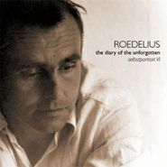 Roedelius, Diary Of The Unforgotten (selb (CD)