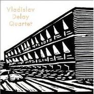 Vladislav Delay Quartet, Vladislav Delay Quartet (CD)