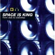 Various Artists, Space Is King: From Dub To Dubstep (CD)
